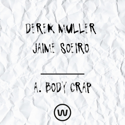 Derek Muller, Jaime Soeiro - Body Crap [WAT009]